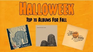 Halloweek: Top 10 Albums for Fall