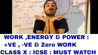 WORK,Energy & Power 01: ICSE PHYSICS 10th : 100% Important: Positive ,Negative ,Zero Work :