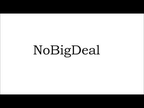 NoBigDeal   Better Tomorrow