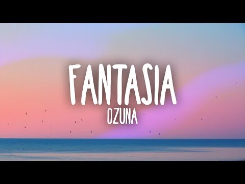 Ozuna - Fantasia (Letra)
