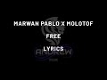MARWAN PABLO x MOLOTF - FREE ( Lyrics ) | مروان بابلو - فري -  بالكلمات