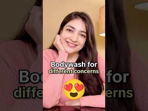 Bodywash for different concerns 😍