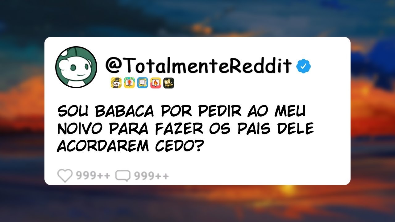 Sou babaca por pedir ao meu noivo para fazer os pais dele acordarem cedo? | Relatos do Reddit