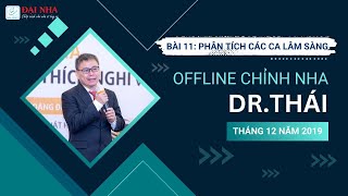 Chỉnh nha offline: Bài 11 Phân tích ca lâm sàng bệnh nhân