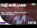 Joe Williams - Well, Alright, Okay, You Win & Love You Madly | 1976 | MDA Telethon