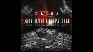 &quot;40 Million Up&quot; (Plies Edition) - Plies &amp; Peezy