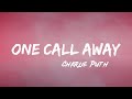 Charlie Puth - One Call Away (Lyrics) | Christina Perri, Bruno Mars (MixLyrics)