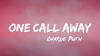 Charlie Puth - One Call Away (Lyrics) | Christina Perri, Bruno Mars (MixLyrics)