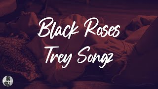 Trey Songz - Black Roses (Lyrics)