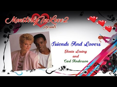 Gloria Loring & Carl Anderson - Friends And Lovers (1985)