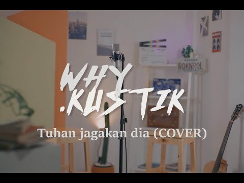 Tuhan Jagakan Dia - Motif Band (Cover Live) by Why.kustik feat. Hanny