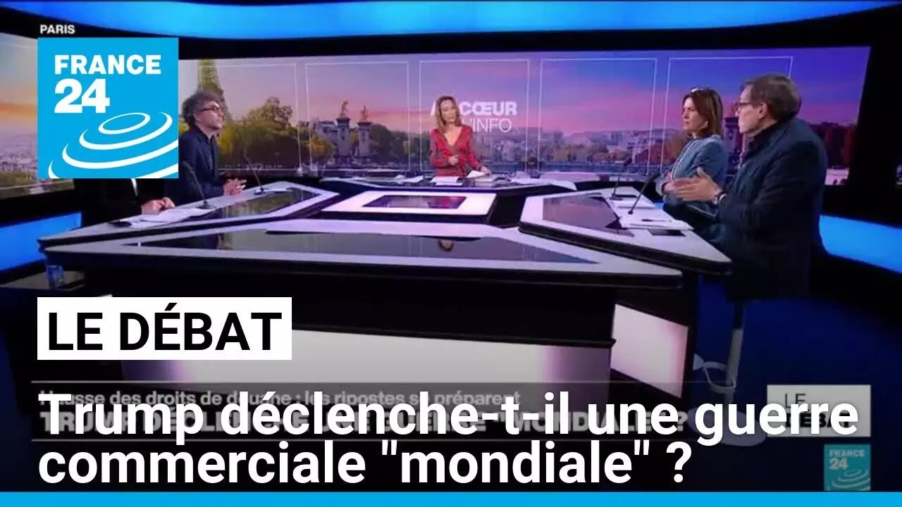 Trump déclenche une guerre « mondiale » ? • FRANCE 24