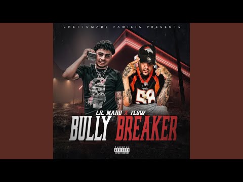 Bully Breaker (feat. Lil Maru)