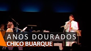 Chico Buarque: Anos Dourados (DVD Anos Dourados)