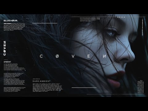 COVEN || "I've seen her in a dream" // 1 Hour Dark Ambient Mix
