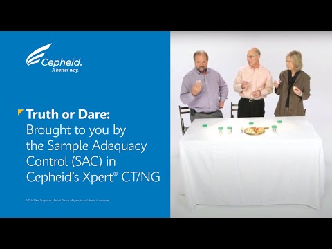 Truth or Dare: Brought to you by the Sample Adequacy Control (SAC) in Cepheid’s Xpert® CT/NG test