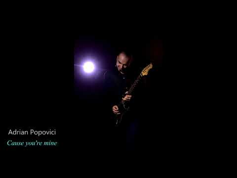 Adrian Popovici - Cause you're mine