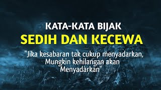 Download lagu KATA-KATA BIJAK SEDIH DAN KECEWA PADA SESEORANG. mp3