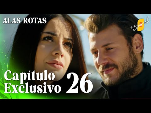 Alas Rotas | Kanatsiz Kuslar - Capítulo Exclusivo 26 | Doblado al Español