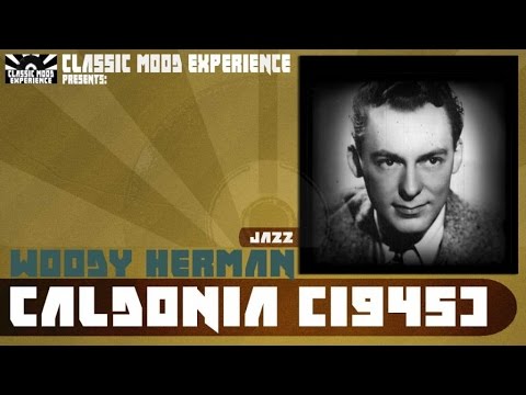 Woody Herman - Caldonia (1945)