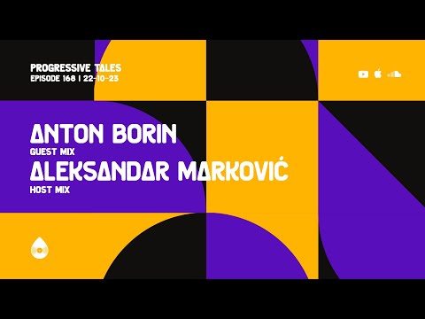 168 I Progressive Tales with Anton Borin & Aleksandar Marković