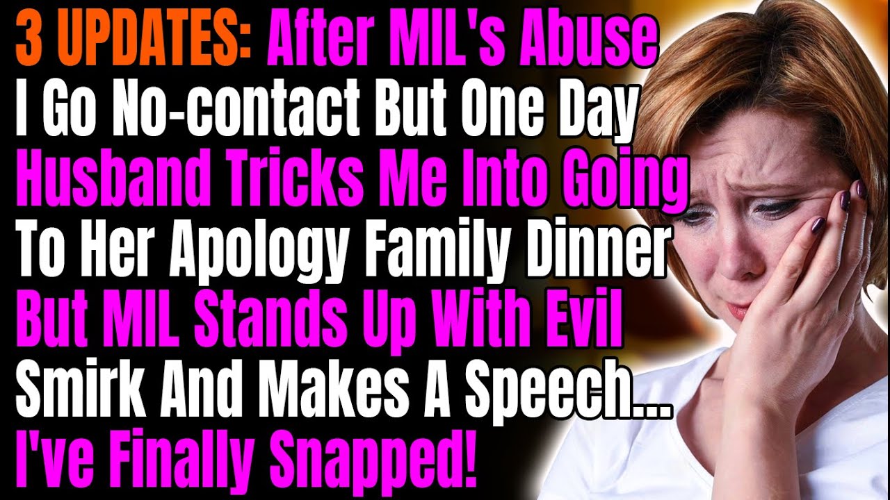 3 UPDATES: After MIL's Abuse I Go No-contact But One Day Husband Tricks Me Into Going To Her Apology