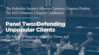 Click to play: Panel Two: Defending Unpopular Clients: The Ethics of Targeting Attorneys, Firms, and Clients for Reprisals