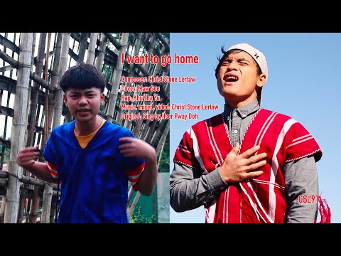 Karen song "I want to go home" Maw Soe Ft Khu Tha Yu [Music Video]