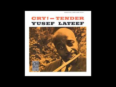 Yuse̲f̲ L̲a̲t̲e̲e̲f ̲– ̲C̲r̲y̲! T̲e̲n̲d̲e̲r (̲1̲9̲5̲9̲)̲