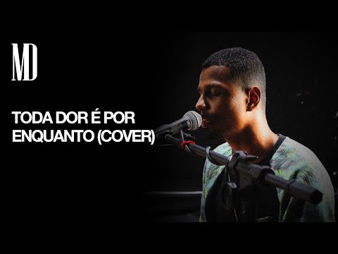 MD Oliveira - Toda Dor É Por Enquanto (Cover)