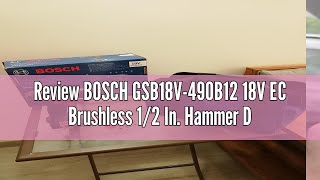 Review BOSCH GSB18V-490B12 18V EC Brushless 1/2 In. Hammer Drill/Driver Kit with (1) 2 Ah Standard P