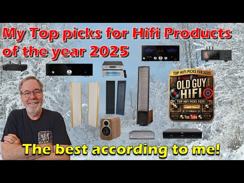 Old Guy HiFi Top Audio/Hifi Products for 2025. There is some great products in this list!