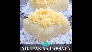 Nilupak sa Kamoteng Kahoy | Filipino Cassava Delicacy