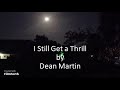 Dean Martin - I Still Get a Thrill