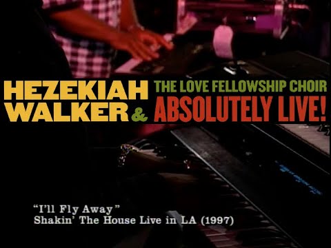 Hezekiah Walker & LFC – I’ll Fly Away