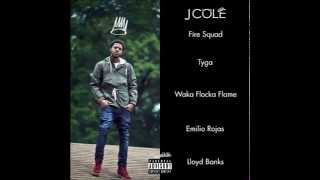 Fire Squad (Remix) - J.Cole Ft. Tyga, Emilio Rojas, Lloyd Banks &amp; Waka Flocka
