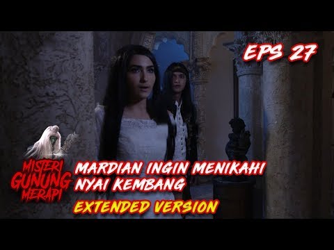 Mardian Akan Melamar Nyai Kembang, Ada Apa Part 2 - Misteri Gunung Merapi Eps 27