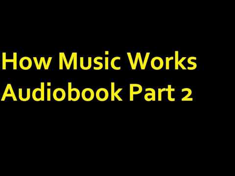 How Music Works Audiobook Part 2
