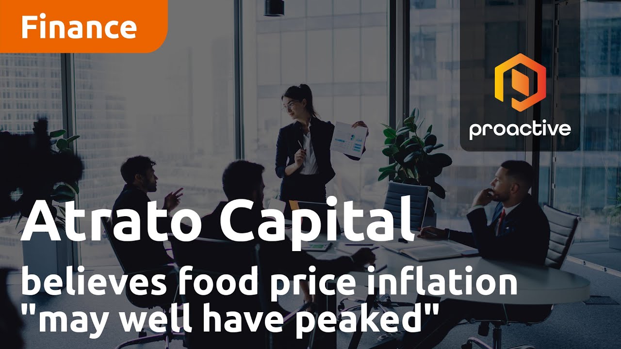 Atrato Capital believes food price inflation "may well have peaked"
