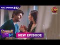 Dilwali Dulha Le Jayegi Full Episode 42 10 May 2025 New Show FULL HD Dangal TV