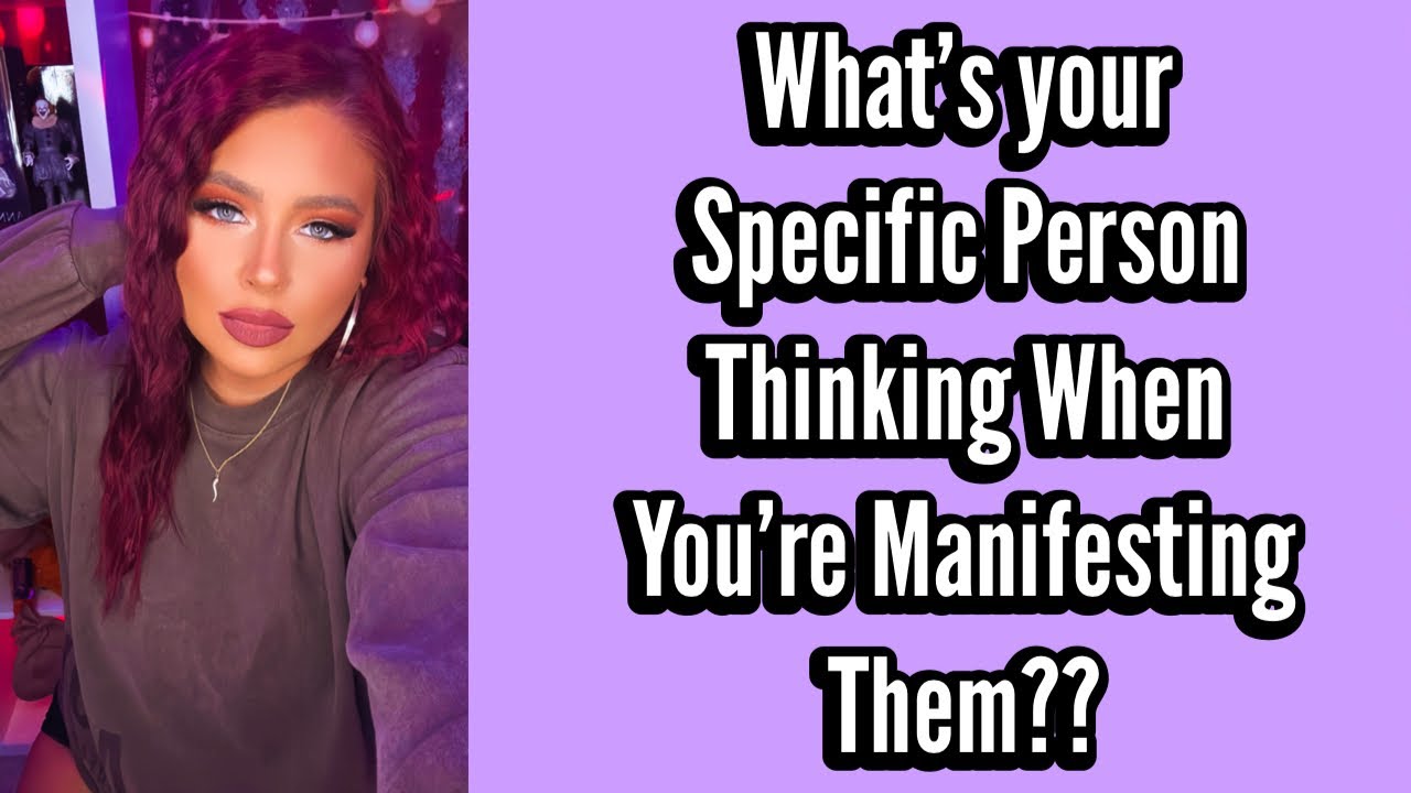 Everything you need to know about manifesting a specific person