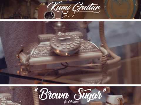 KUMI GUITAR - BROWN SUGAR FT. OBIBINI (TEASER)