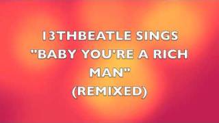 BABY YOU'RE A RICH MAN(REMIX)-BEATLES COVER
