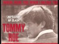 Tommy Roe / Where were you when I needed you. (Stereo!)