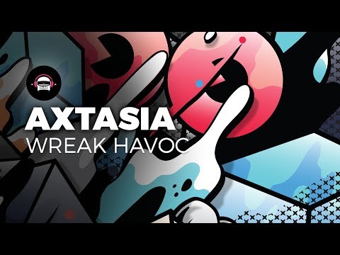 Axtasia - Wreak Havoc | Ninety9Lives Release