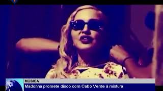 Madonna promete disco com Cabo Verde à mistura