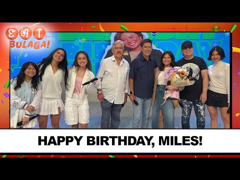 HAPPY BIRTHDAY, MILES OCAMPO! | EAT BULAGA | May 01, 2024