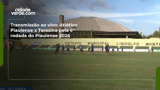 Transmissão ao vivo: Atlético Piauiense x Teresina pela 6ª rodada do Piauiense 2026