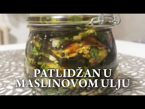 Fantastična zimnica patlidžan u maslinovom ulju recept - EGGPLANT IN OLIVE OIL RECIPE