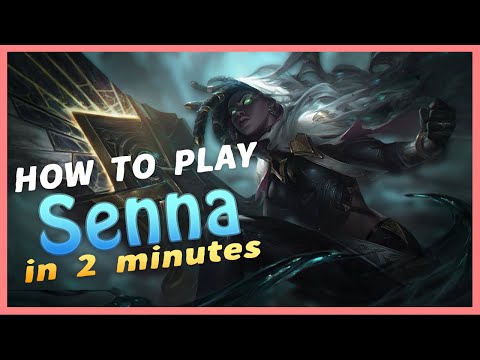 How to play Senna in 2 minutes - Tips, tricks and guide